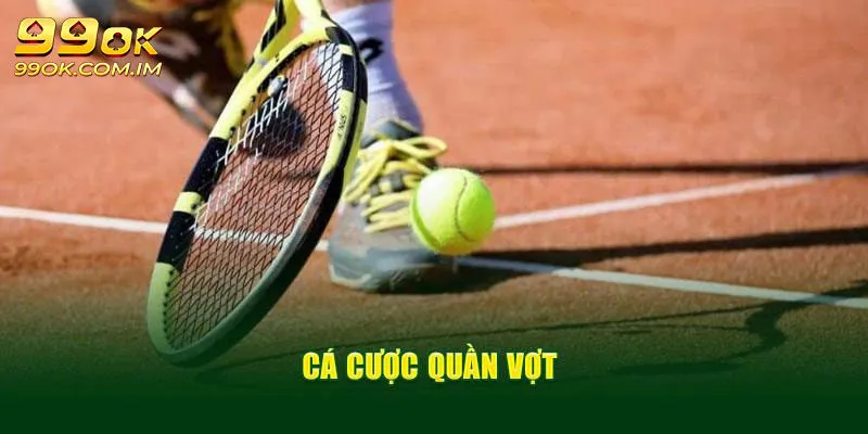 Tổng hợp các kèo phổ biến khi cá cược quần vợt 99OK